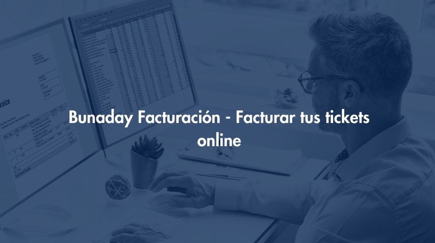 Facturación Bunaday - Facturar tus tickets online