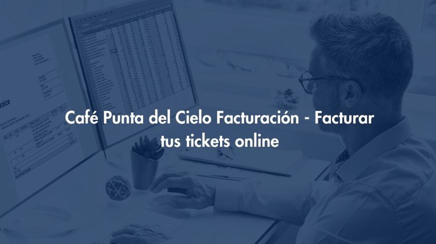 Facturación Café Punta del Cielo - Facturar tus tickets online