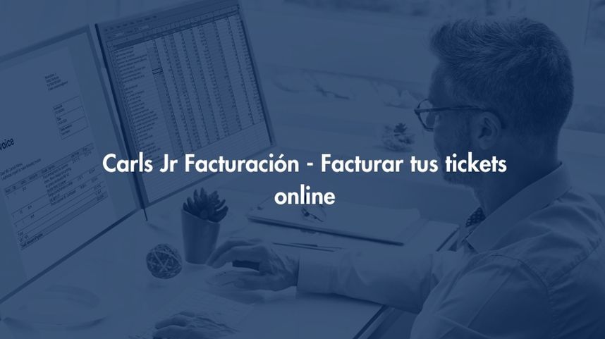 Facturación Carls Jr - Facturar tus tickets online