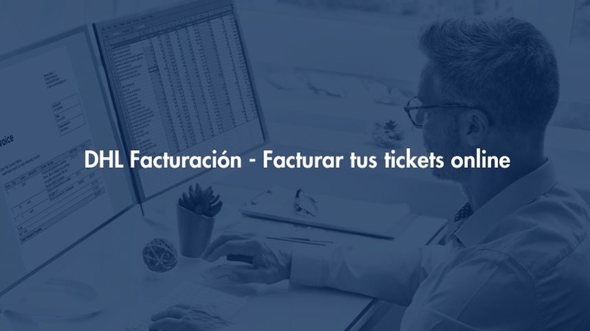 Facturación DHL - Facturar tus tickets online