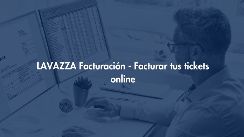 Facturación LAVAZZA - Facturar tus tickets online
