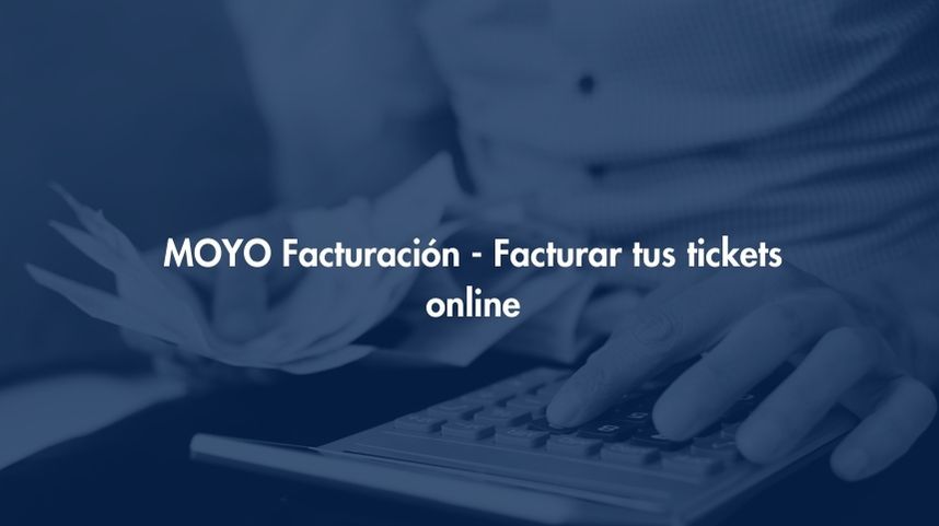 Facturación MOYO - Facturar tus tickets online
